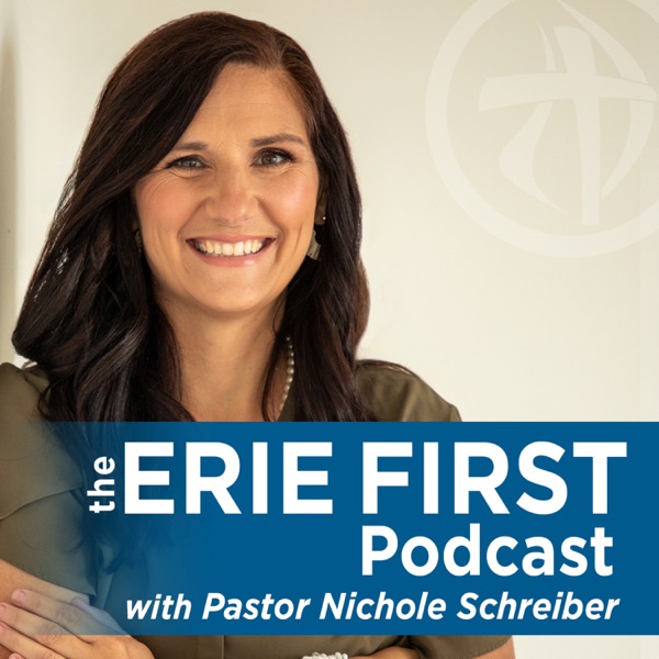 Erie First Podcast with Pastor Nichole Schreiber Image