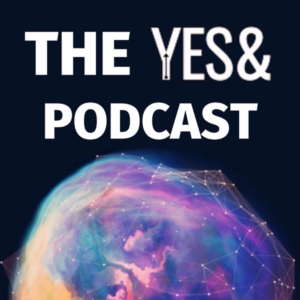 The YES& Podcast