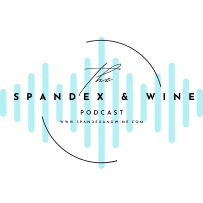 Spandex & Wine Spandex & Wine