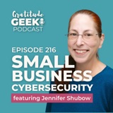 216: Jennifer Shubow talks Cybersecurity for Small Business