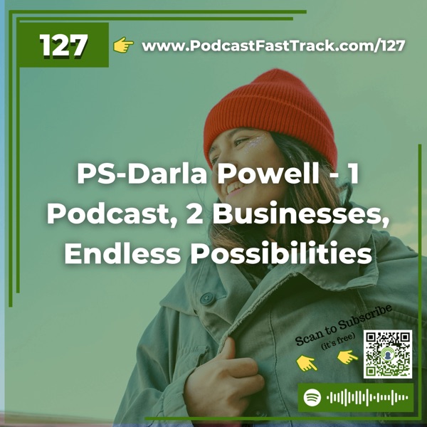PS-Darla Powell - 1 Podcast, 2 Businesses, Endless Possibilities photo