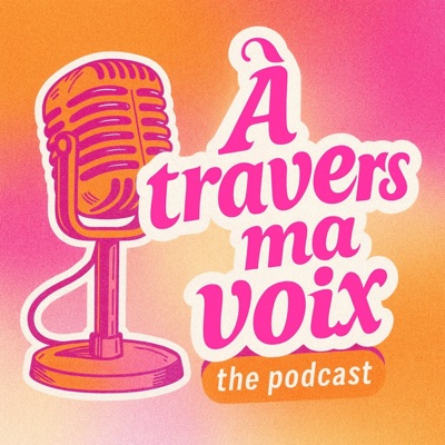 À travers ma voix