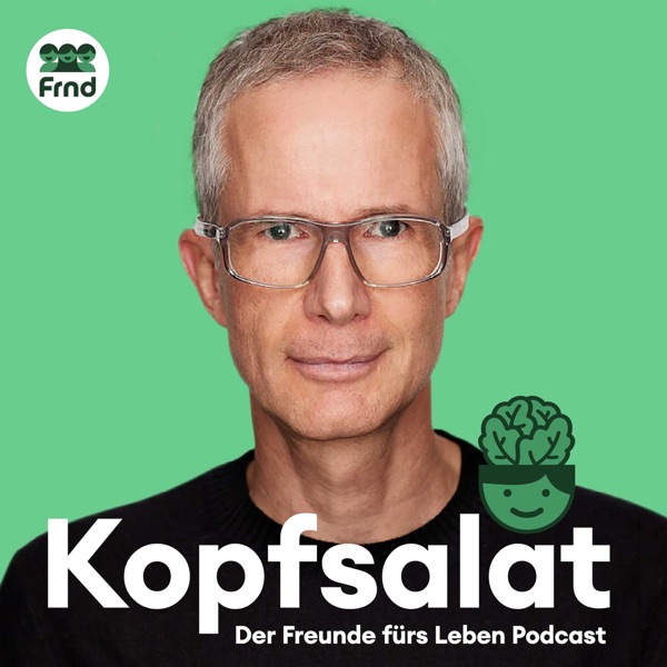 Kopfsalat - Der "Freunde fürs Leben" Podcast über Depressionen