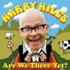 Harry Hill's 'Are We There Yet?' - Keep It Light Media