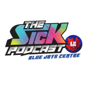 The Sick Podcast - Blue Jays Centre: Toronto Blue Jays cover artwork