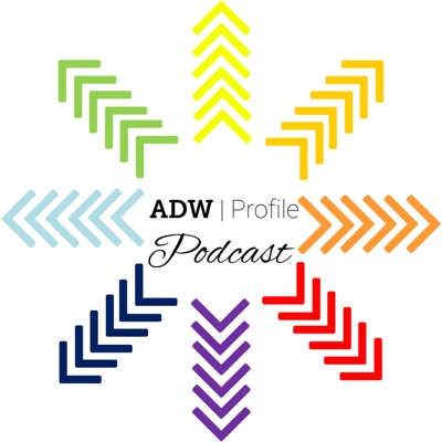 ADW | Profile Podcast