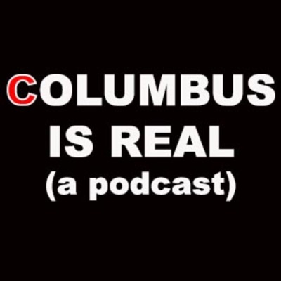 Columbus Is Real! Columbus Is Real!
