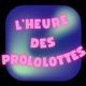 L'heure des prololottes