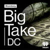 Big Take DC - Bloomberg and iHeartPodcasts