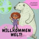 Willkommen Welt.