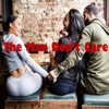 The Man Don't Care Podcast - The Man don't care Podcast