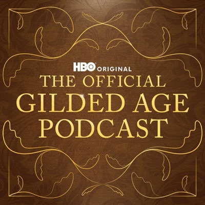 The Official Gilded Age Podcast:HBO