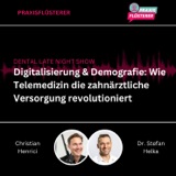 #211: DLNS | Digitalisierung & Demografie: Wie Telemedizin die zahnärztliche Versorgung revolutioniert