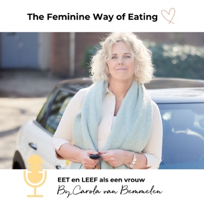 The Feminine Way of Eating Podcast The Feminine Way of Eating Podcast