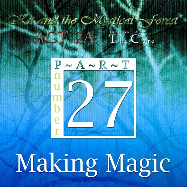Part 27: Making Magic (Remastered) photo