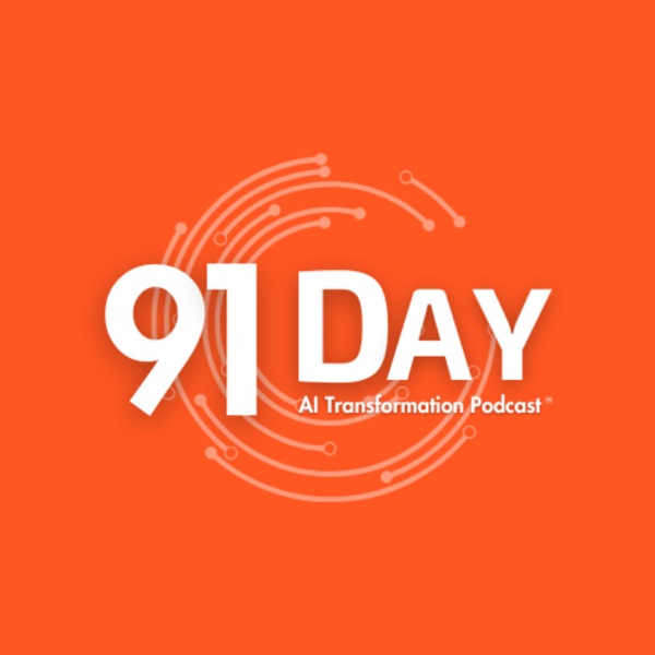 91 Day AI Transformation Podcast Image