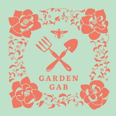 Garden Gab Podcast Garden Gab Podcast