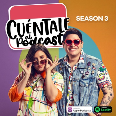 Cuéntale Al Podcast Cuéntale Al Podcast