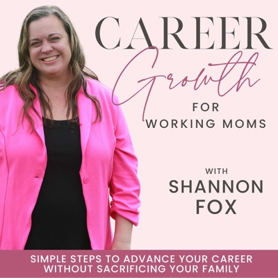 Career Growth for Working Moms | Leadership, Time Management, Overwhelm, Clarity, Work-Life Balance Career Growth for Working Moms | Leadership, Time Management, Overwhelm, Clarity, Work-Life Balance