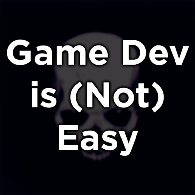 Game Dev is (Not) Easy