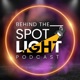 Behind the Spotlight Podcast