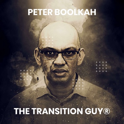 Business Owners & Entrepreneurs Podcast with Peter Boolkah | Business Coach | The Transition Guy®