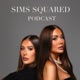 Sims Squared podcast 