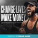 Change Lives Make Money: The Podcast For Online Trainers