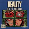 REALITY: Ein TV-Skandal (Skandal, Skandal)