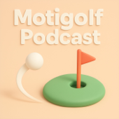 Motigolf | Golf Podcast