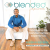 Blended - Navigating The Blended Family Experience - Jeremiah Wallace