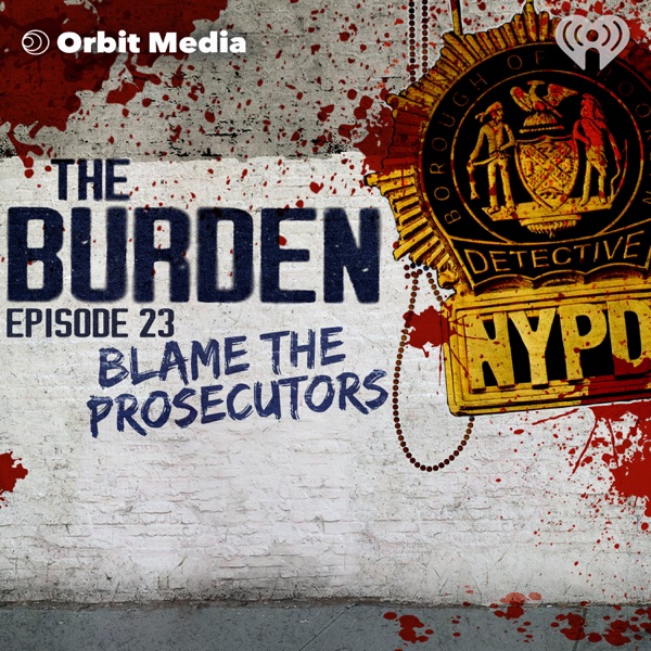 The Burden - Bonus Episode | Blame the Prosecutors photo