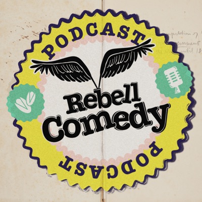 RebellComedy Podcast RebellComedy Podcast