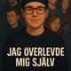 Jag överlevde mig själv