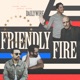 Friendly Fire