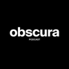 Obscura Podcast - Obscura Magazine