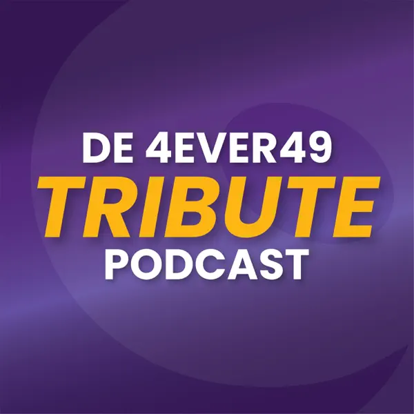 De 4EVER49 Tribute Podcast