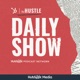 The Hustle Daily Show