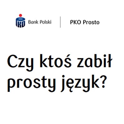 Czy ktoś zabił prosty język?:PKO Bank Polski