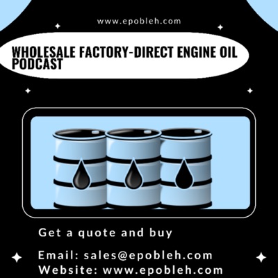 Epobleh: Premium UAE Engine Oil Manufacturer And Wholesale Supplier Podcast