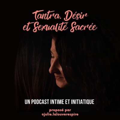 La Louve Respire... Tantra, Désir & Sexualité Sacrée