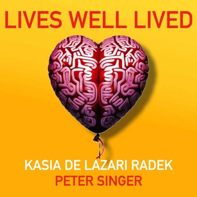 Lives Well Lived:Peter Singer & Kasia de Lazari Radek