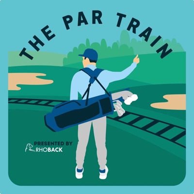The Par Train - A Mental Golf Show:The Par Train - Helping Frustrated Golfers #EnjoyTheRide Again