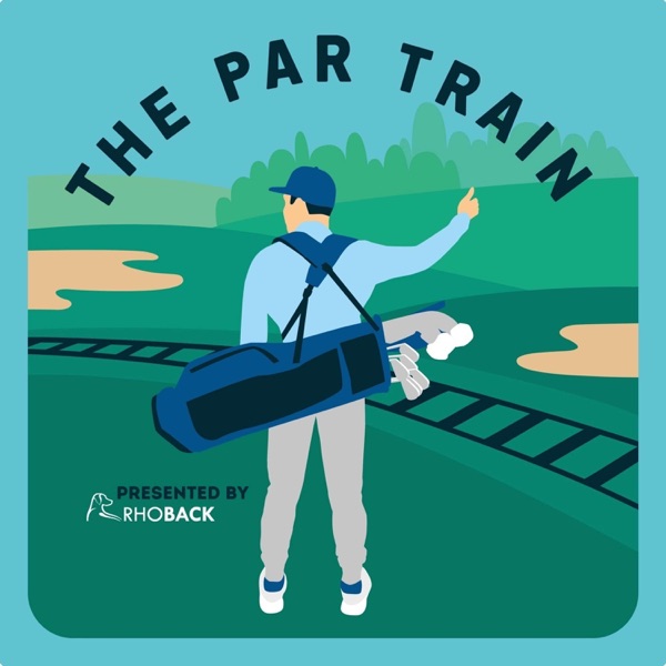 The Par Train - PGA Golf Comedy Podcast