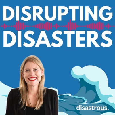 Disrupting Disasters