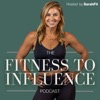 Fitness to Influence with Sarah Fit