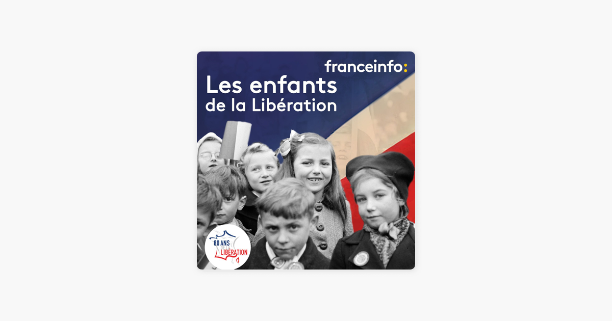 ‎Les enfants de la Libération: Épisode 4 : L'espoir de revoir mes ...