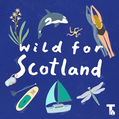 Wild for Scotland Podcast:Tremula Network