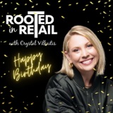 Happy Birthday, Rooted in Retail: A Special Q&A Episode