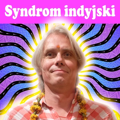 Syndrom indyjski. Podcast